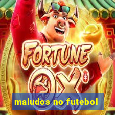 maludos no futebol